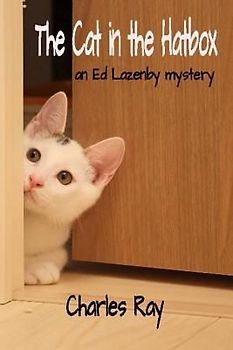 The Cat in the Hatbox: an Ed Lazenby mystery