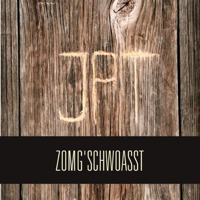 Jpt - Zomg'schwoasst
