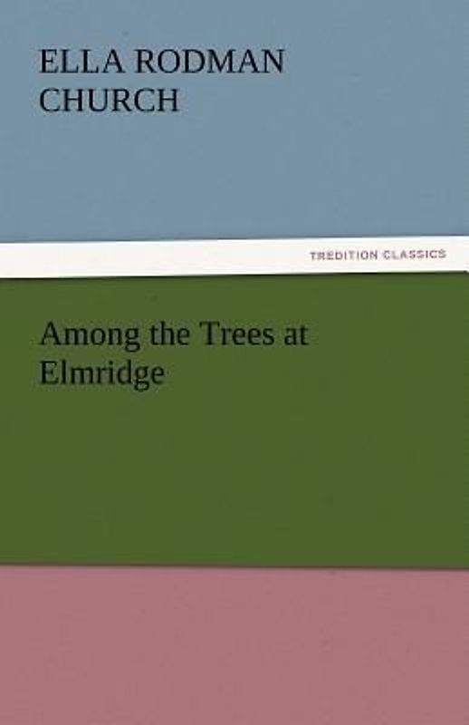 Among the Trees at Elmridge