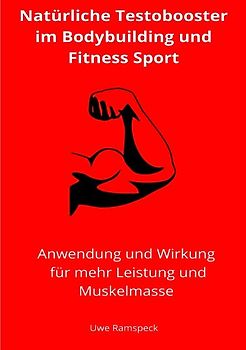 Natürliche Testobooster im Bodybuilding und Fitness Sport