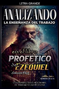 Analizando la Enseñanza del Trabajo en el Libro Profético de Ezequiel