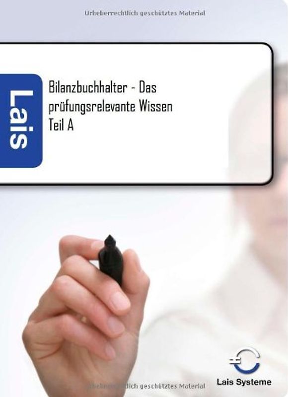 Bilanzbuchhalter - Das prüfungsrelevante Wissen Teil A