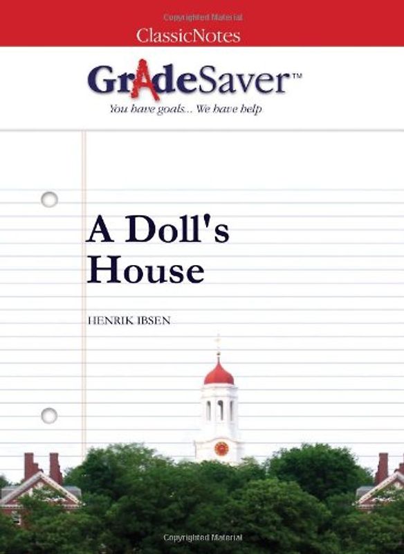 GradeSaver (TM) ClassicNotes A Doll's House: Study Guide