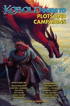 Kobold Guide to Plots & Campaigns (Kobold Guides, Band 6)