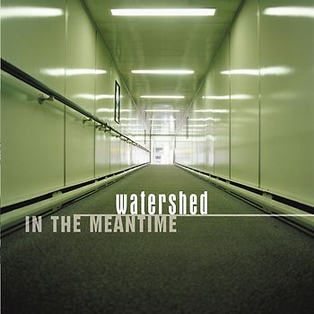 Watershed - In the Meantime