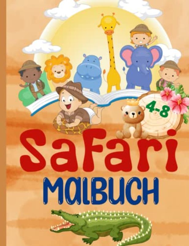 Safari Malbuch: Erstaunliche Safari Malbuch mit einfachen wilden Tieren aus Afrika für Kinder 4-8 | African Savannah Exploration Malbuch | Let's Color ... Flusspferde, Elefanten, Zebras und mehr