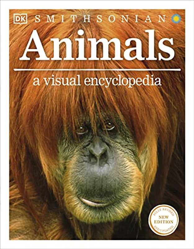 Animals: A Visual Encyclopedia (Second Edition) - DK Publishing