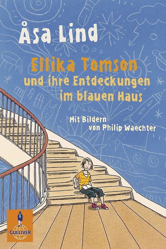 Ellika Tomson und ihre Entdeckungen im blauen Haus. Roman