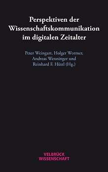 Perspektiven der Wissenschaftskommunikation im digitalen Zeitalter