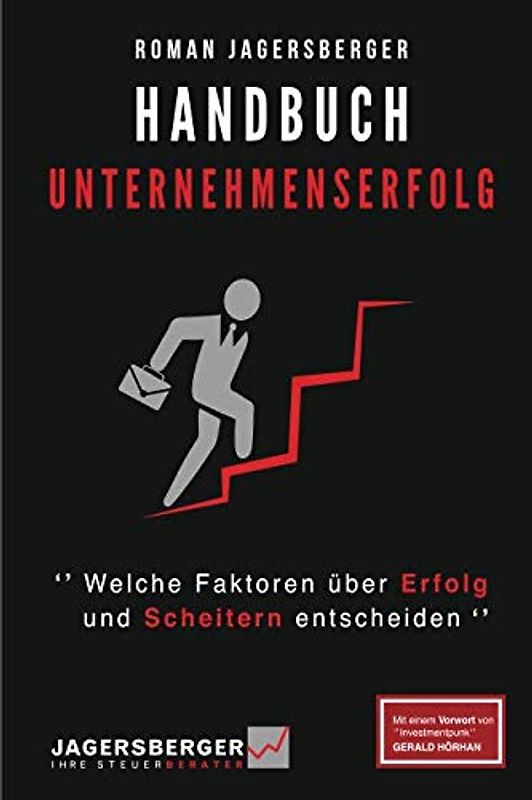 Handbuch Unternehmenserfolg: Welche Faktoren über Erfolg und Scheitern entscheiden