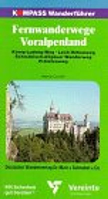 Fernwanderwege Voralpenland. König-Ludwig-Weg /Lech-Höhenweg /Schwäb.-Allgäuer Weg /Prälatenweg