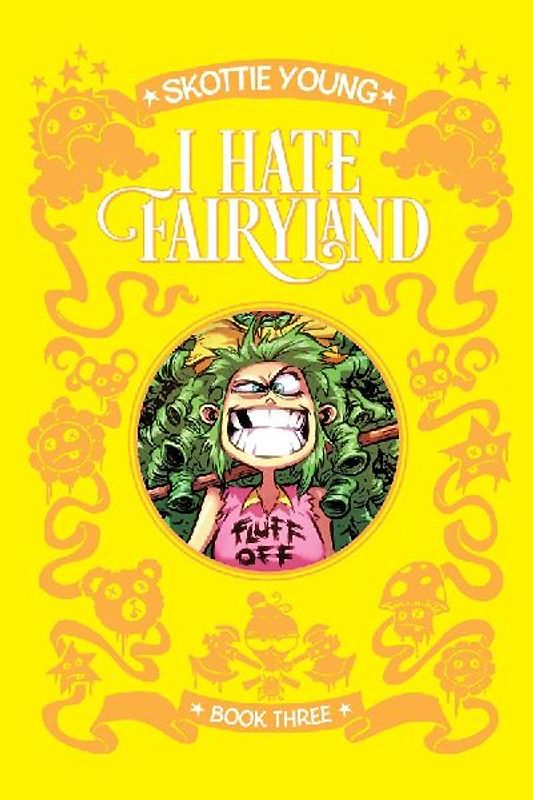 I Hate Fairyland Book Three