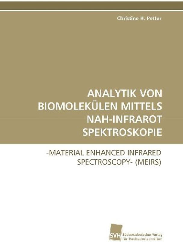 ANALYTIK VON BIOMOLEKÜLEN MITTELS NAH-INFRAROT SPEKTROSKOPIE