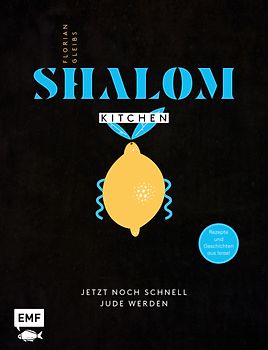 Shalom Kitchen – Jetzt noch schnell Jude werden