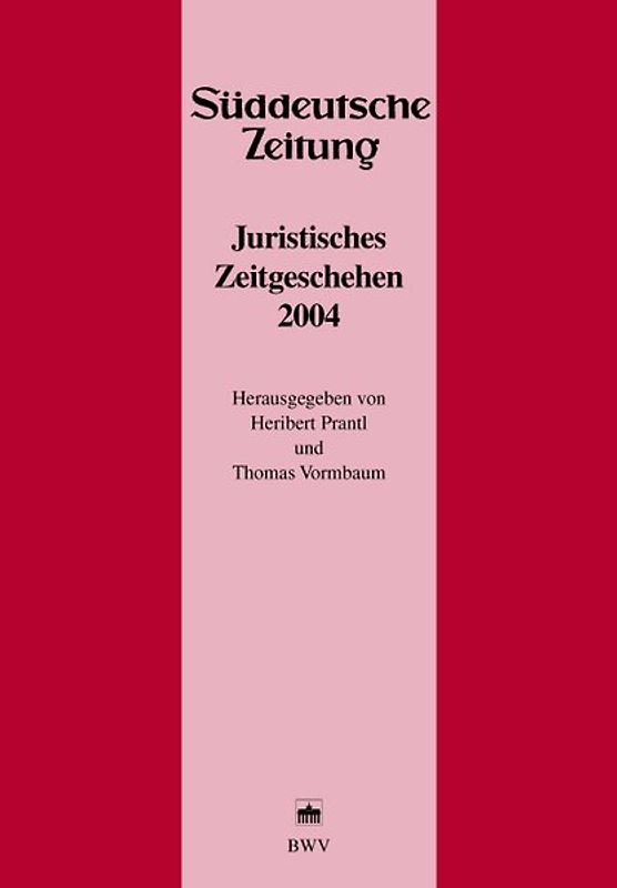 Juristisches Zeitgeschehen 2004 in der Süddeutschen Zeitung