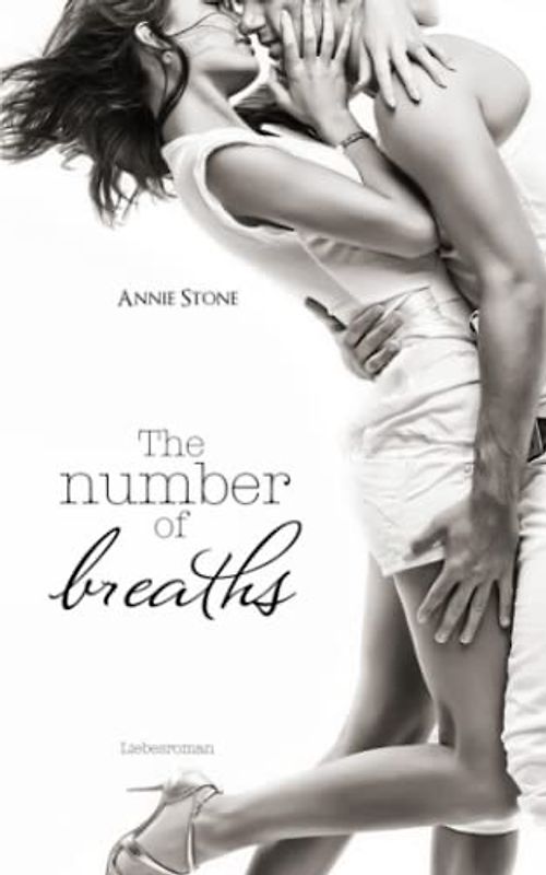 The number of breaths: Liebesroman