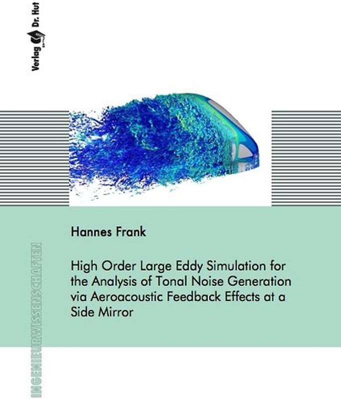 High Order Large Eddy Simulation for the Analysis of Tonal Noise Generation via Aeroacoustic Feedback Effects at a Side Mirror