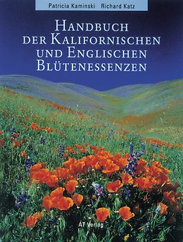 Handbuch der kalifornischen und englischen Blütenessenzen