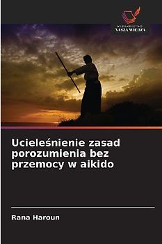 Uciele¿nienie zasad porozumienia bez przemocy w aikido
