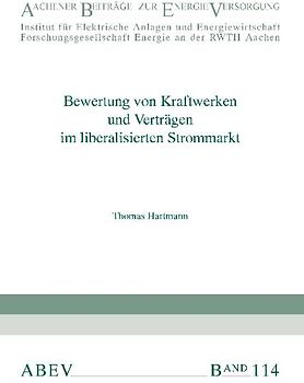 Bewertung von Kraftwerken und Verträgen im liberalisierten Strommarkt
