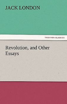Revolution, and Other Essays