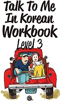 Talk To Me In Korean Workbook - Level 3