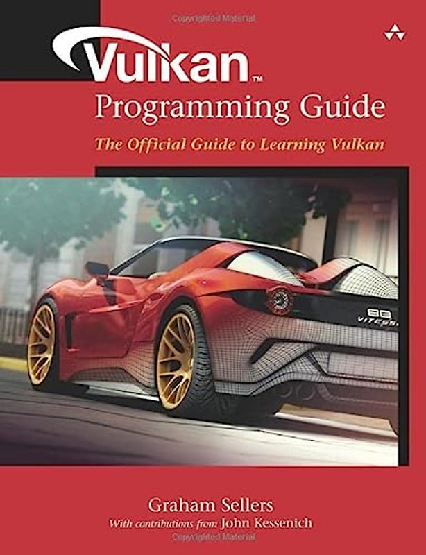 Vulkan Programming Guide: The Official Guide to Learning Vulkan (OpenGL)
