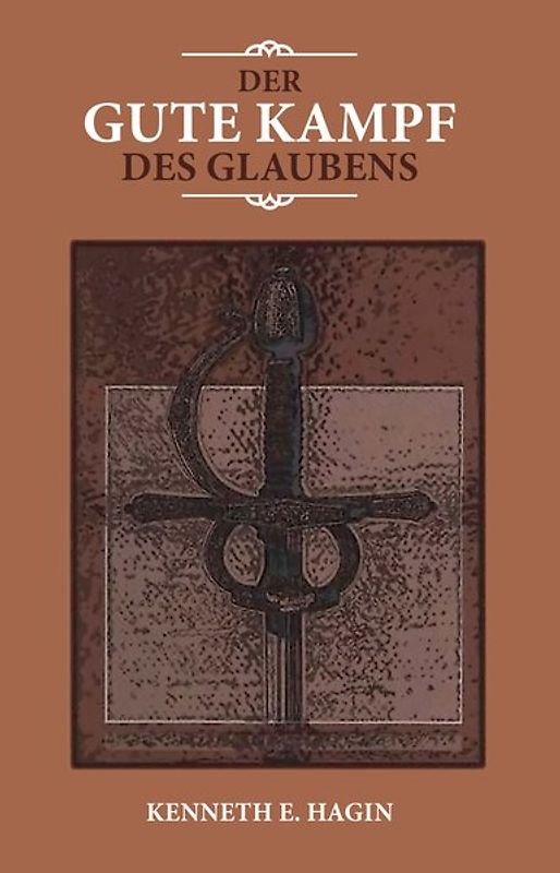 Der gute Kampf des Glaubens