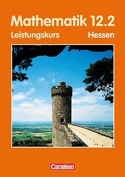 Bigalke/Köhler: Mathematik Sekundarstufe II - Hessen - Bisherige Ausgabe / 12. Schuljahr: 2. Halbjahr - Leistungskurs - Schülerbuch