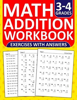 Addition Workbook For Grades 3-4: Addition Practice Workbook For 3rd and 4th Grades With Answers Key - One Digit,Two Digit,and Three digit | Addition ... Exercises Book For Classroom and Homeschool