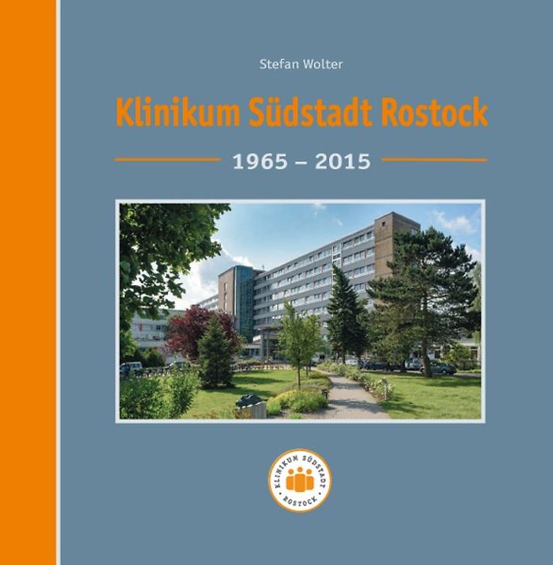 Klinikum Südstadt Rostock 1965-2015
