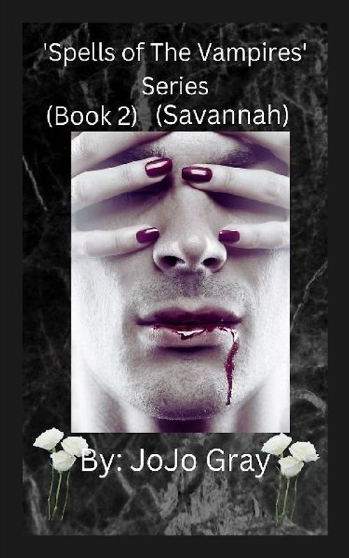 'Spells of The Vampires' Series (Book 2) (Savannah)