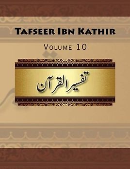 Tafseer Ibn Kathir: Volume 10