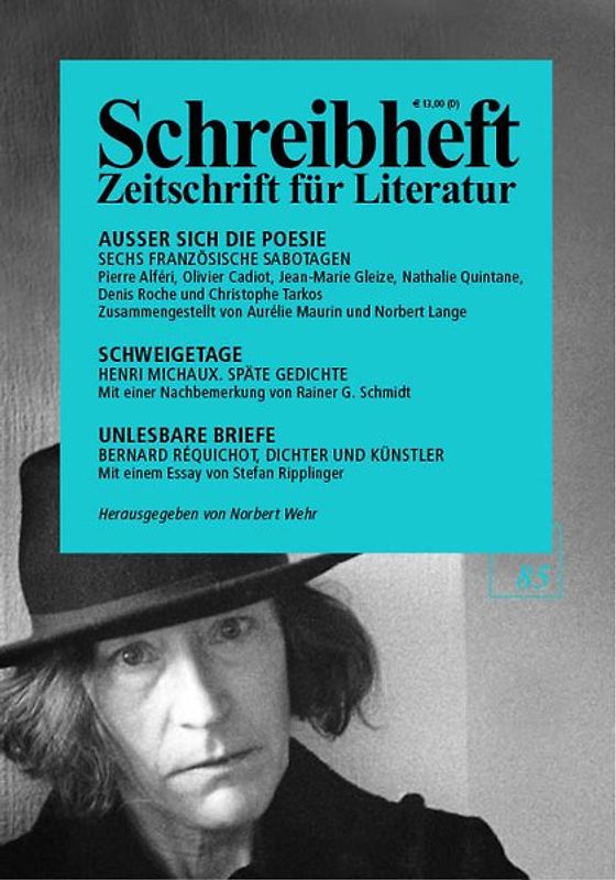 SCHREIBHEFT 85: Ausser sich die Poesie - Sechs französische Sabotagen - Pierre Alféri, Olivier Cadiot, Jean-Marie Gleize, Nathalie Quintane, Denis Roche und Christophe Tarkos