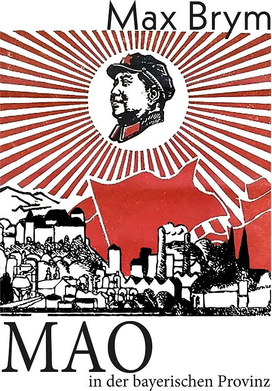 Mao in der bayerischen Provinz