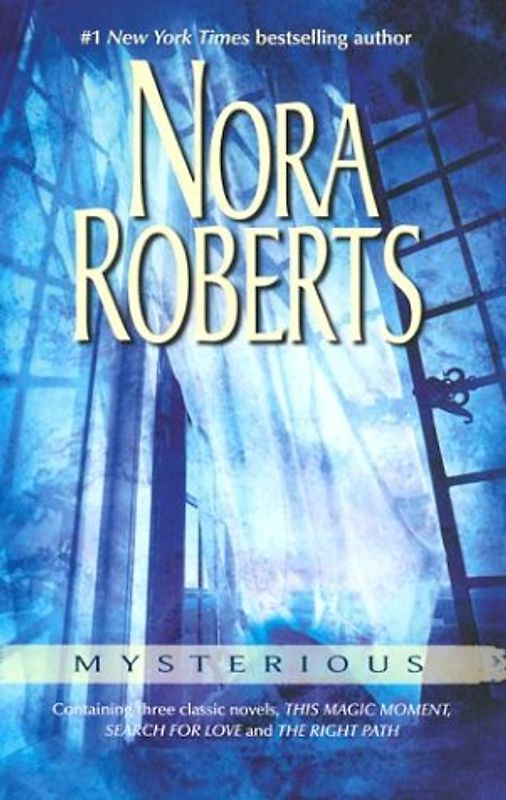 Mysterious: This Magic Moment\Search for Love\The Right Path - Nora Roberts