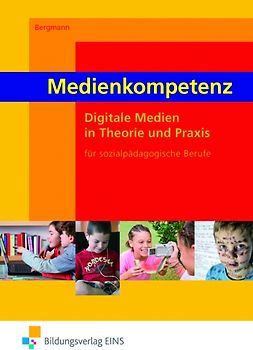 Medien für sozialpädagogische Berufe / Medienkompetenz