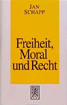 Freiheit, Moral und Recht