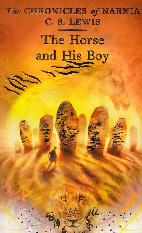 The Chronicles of Narnia: Book 3 - The Horse and His Boy - C. S. Lewis [Paperback]