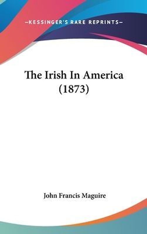 The Irish In America (1873)