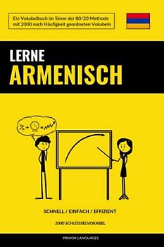 Lerne Armenisch - Schnell / Einfach / Effizient: 2000 Schlüsselvokabel