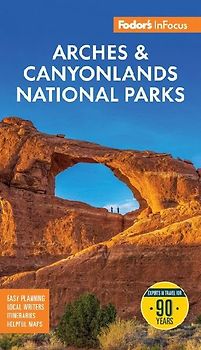 Fodor's InFocus Arches & Canyonlands National Parks
