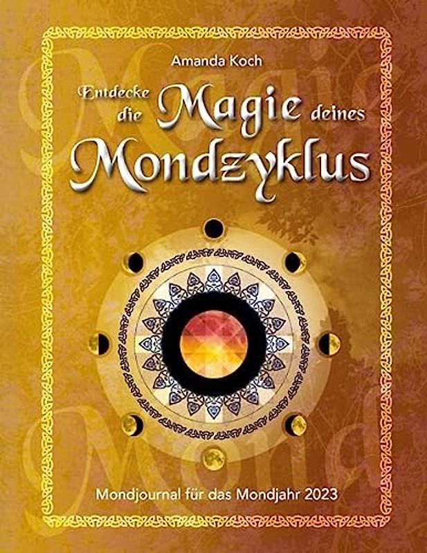 Entdecke die Magie deines Mondzyklus: Mondjournal für das Mondjahr 2023