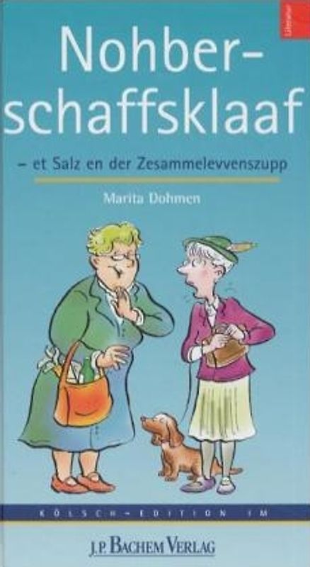 Nohberschaffsklaaf. Et Salz en der Zesammelevvenzupp