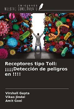 Receptores tipo Toll: ¡¡¡¡Detección de peligros en !!!!