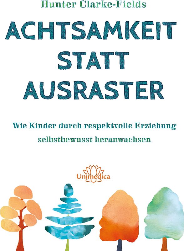 Achtsamkeit statt Ausraster