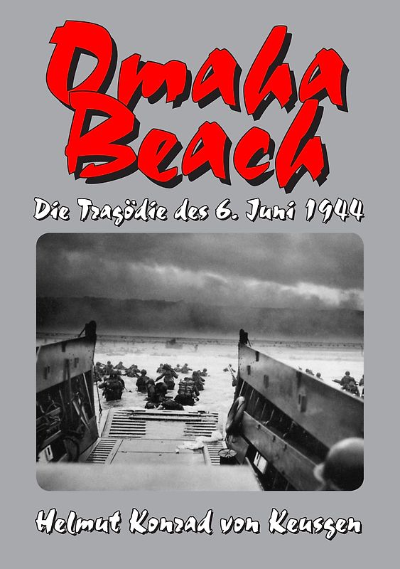 Omaha Beach – Die Tragödie des 6. Juni 1944