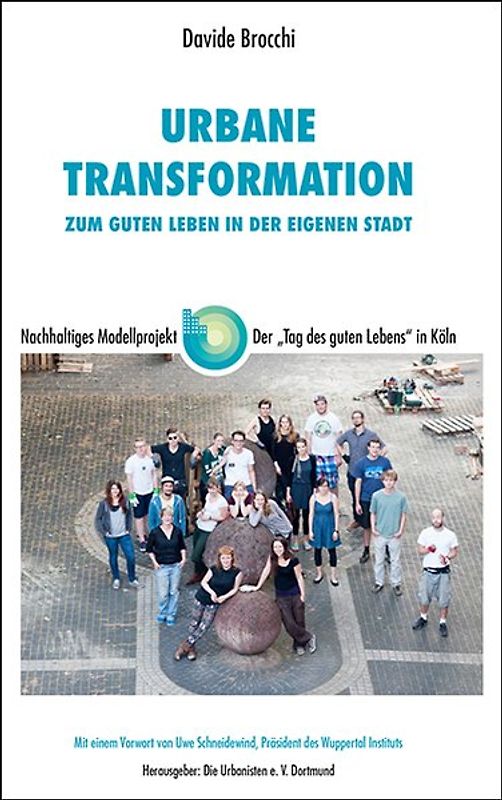 Urbane Transformation - Zum guten Leben in der eigenen Stadt