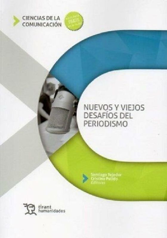 Nuevos y viejos desafíos del periodismo