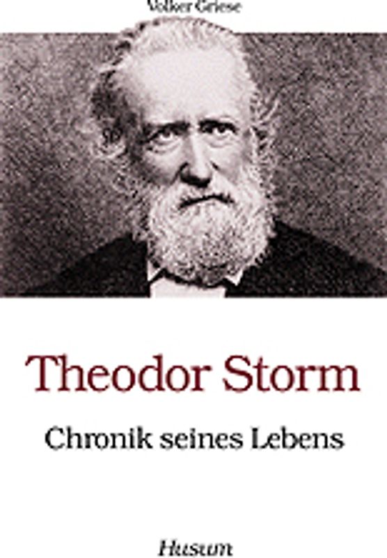 Theodor Storm - Chronik seines Lebens